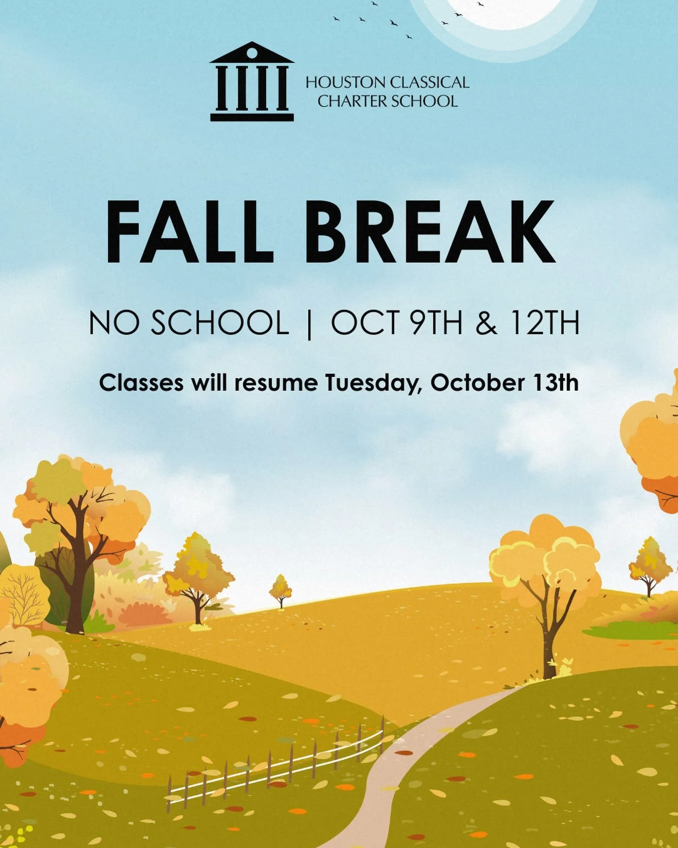 🍂 Fall Break is here! 🍂 

Houston Classical will be closed Friday, October 9th &amp; Monday, October 12th for Fall Break. 

📚 Classes will resume Tuesday, October 13th. 

Enjoy the break, Lions! 🦁🍁

#HoustonClassical #CharterSchool #FallBreak