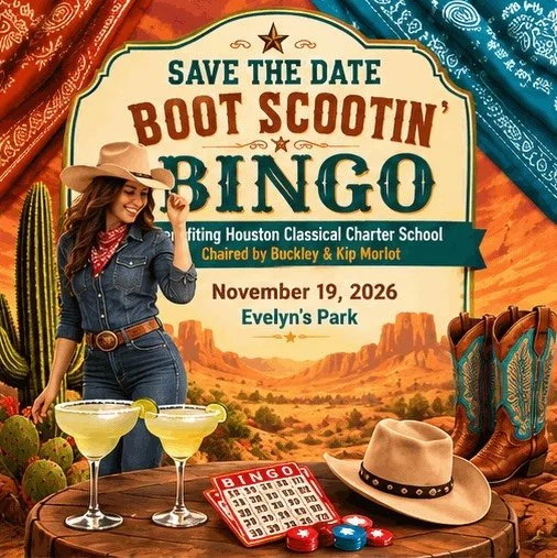 🤠 Save the Date: Boot Scootin&rsquo; Bingo! 🌵

Join Houston Classical for Boot Scootin&rsquo; Bingo as we bring our community together for an evening of fun, connection, and meaningful impact! 👢✨

Your generous support helps HCCS create meaningful