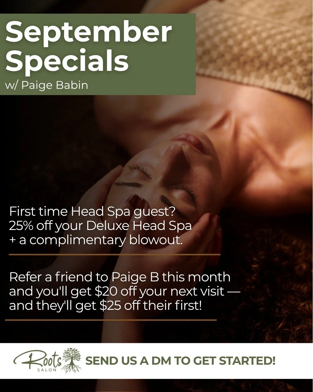 September is the perfect time to treat yourself &mdash; and Paige B is making it even easier! She has two amazing specials going on this month that you don't want to miss.

First time booking a Head Spa? Paige is offering 25% off her Deluxe Head Spa 