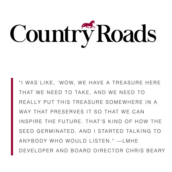Country Roads Magazine feature on the LMHE