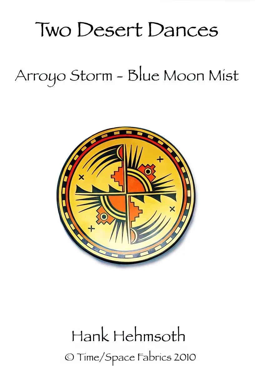 Two Desert Dances composition by Hank Hehmsoth, MacDowell Fellowship Norton Stevens Fellow 2011, Time Space Fabrics