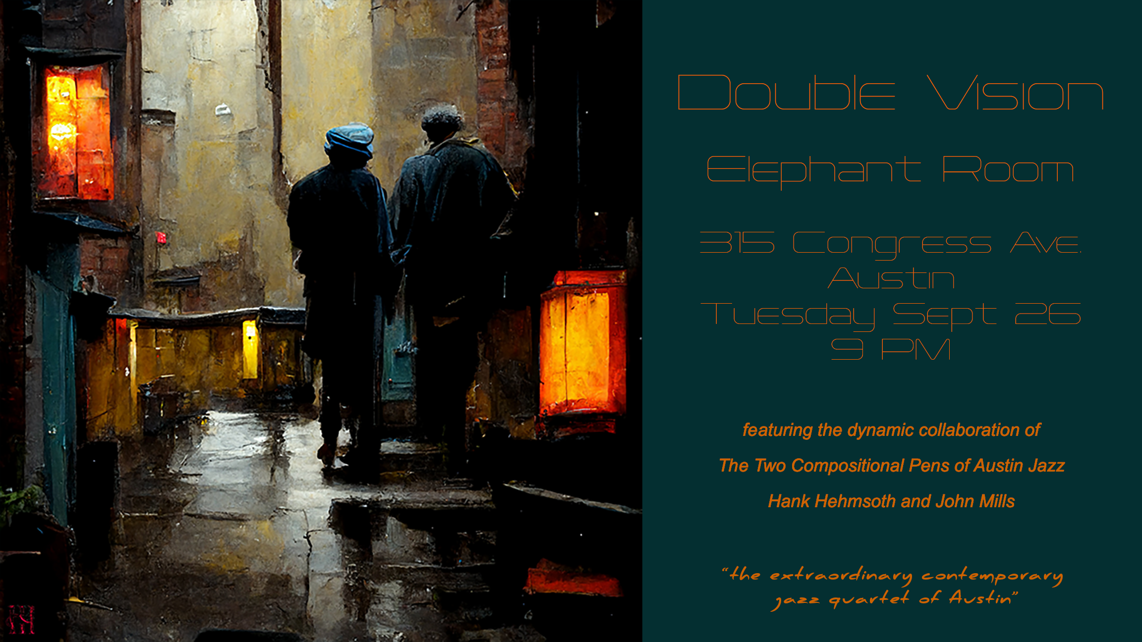 Double Vision at the Elephant Room
A captivating performance by the Double Vision quartet—featuring
Hank Hehmsoth on piano, John Mills on saxophone,
Utah Hamrick on bass, and Aaron Easley on drums—set in Austin’s renowned
jazz venue, the Elephant