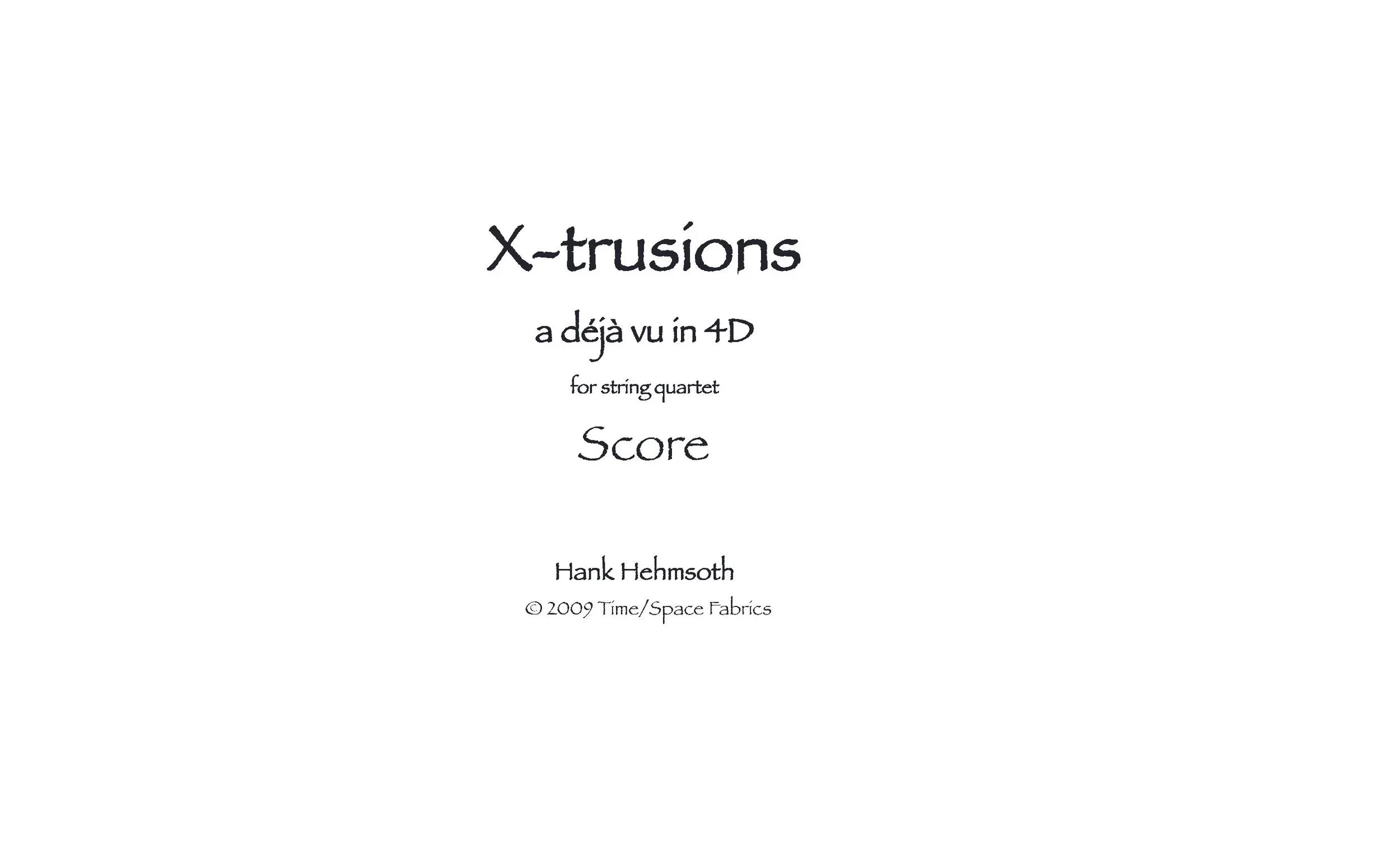 X-trusions A Deja Vu in 4D string quartet composition by Hank Hehmsoth score cover contemporary classical and jazz composer