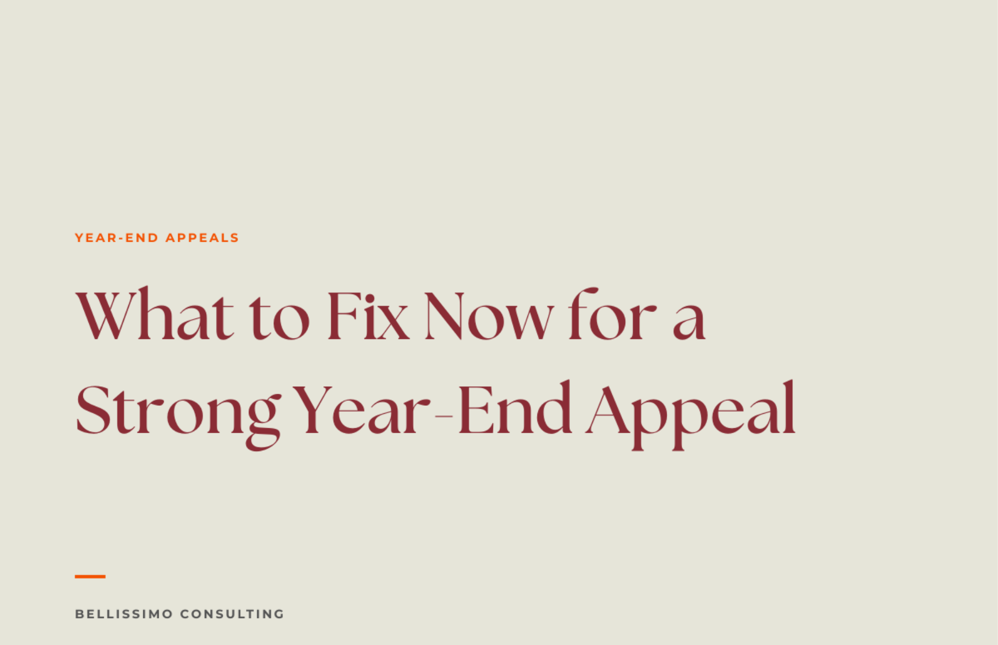 What to Fix Now for a Strong Year-End Appeal