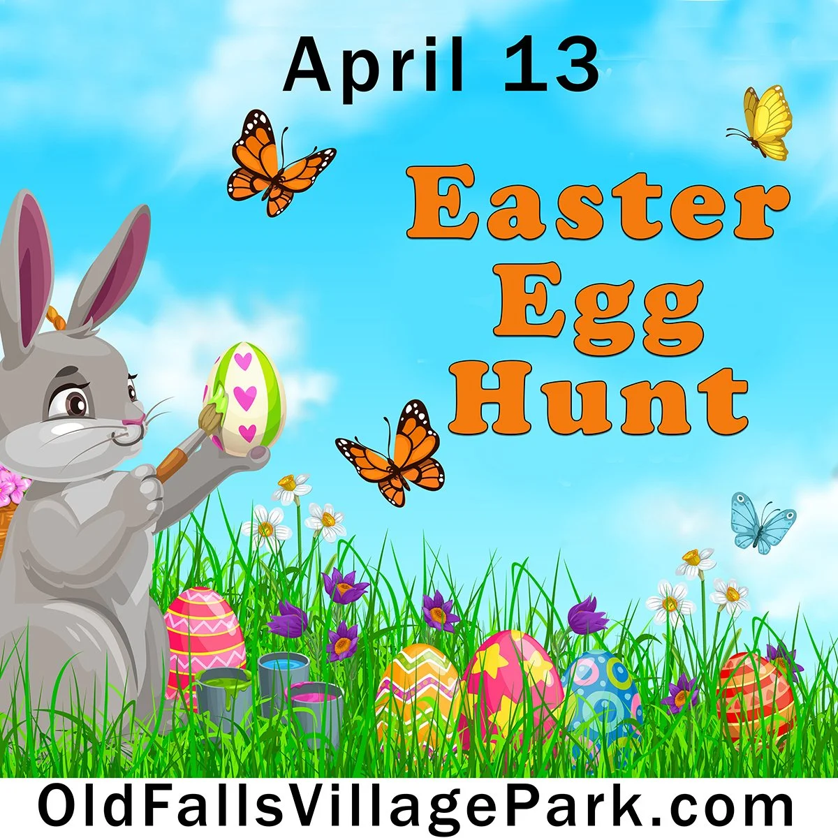 Illustrated Easter event poster featuring a bunny painting an egg, surrounded by colorful Easter eggs and butterflies in a grassy field, with text announcing "April 13, Easter Egg Hunt" and promoting "OldFallsVillagePark.com."