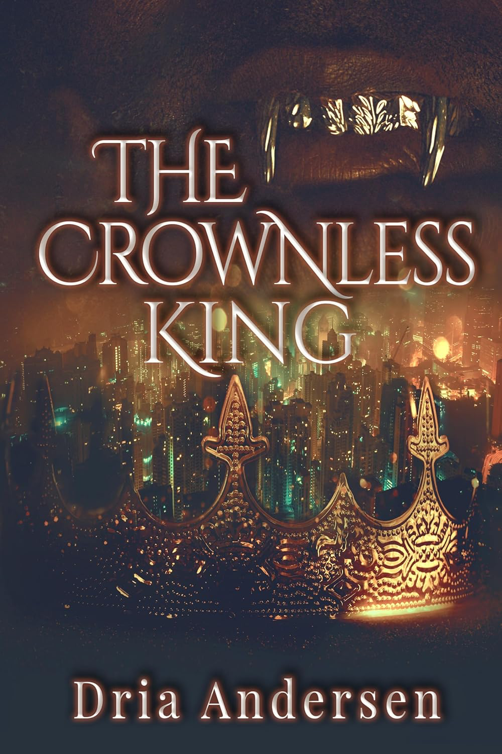 The Crownless King by Dria Andersen