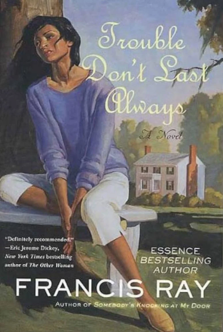 Trouble Don't Last Always by Francis Ray 