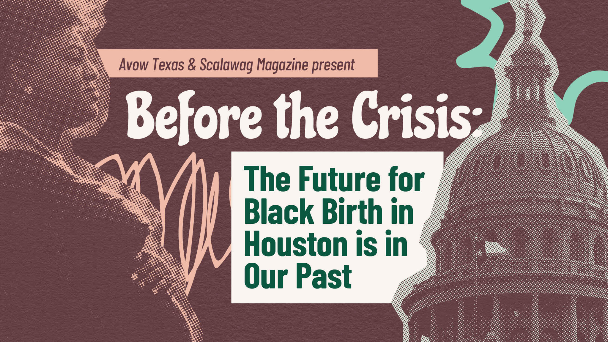 Before the Crisis: The Future for Black Birth in Houston is in Our Past