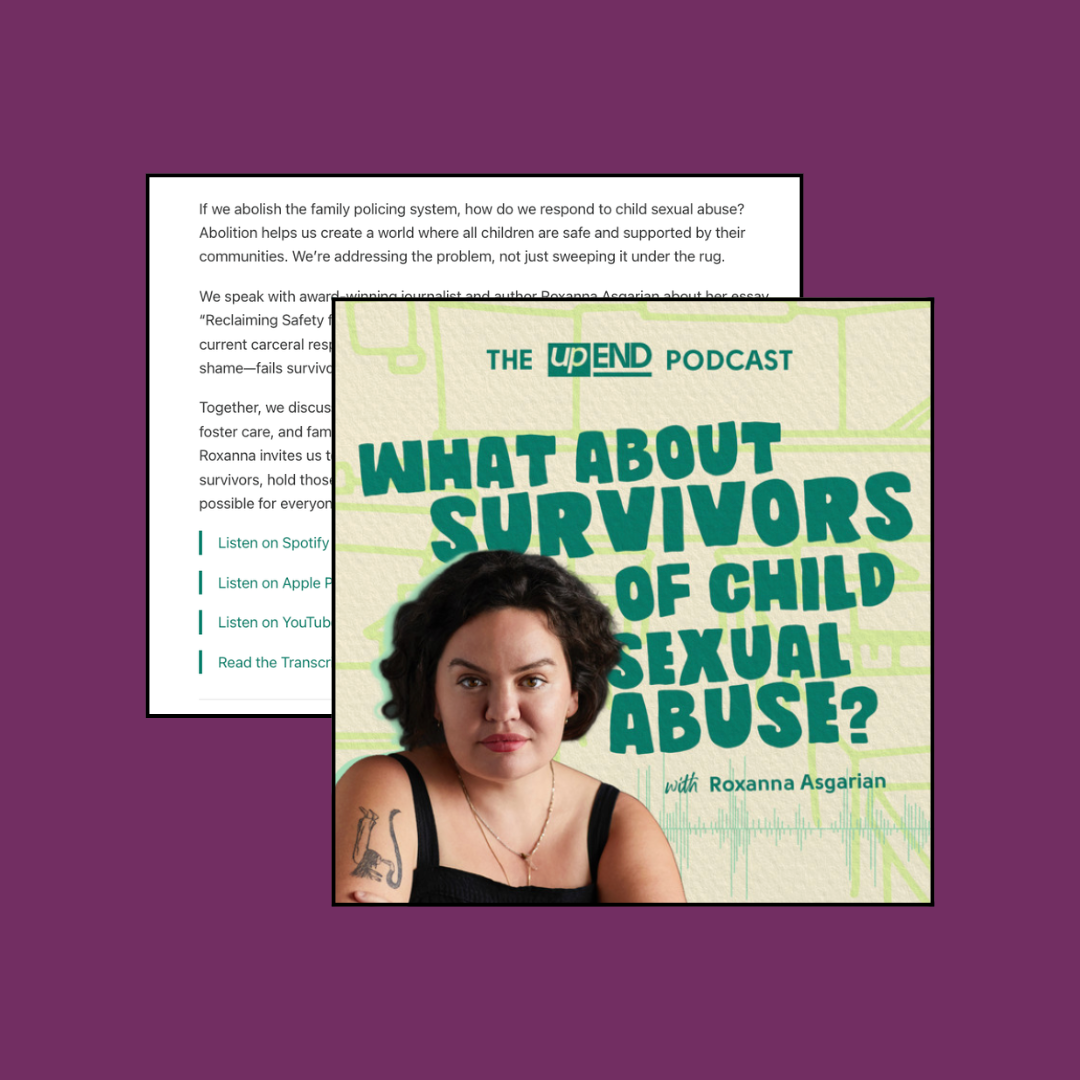 What About Survivors of Child Sexual Abuse? (upEND Podcast with Roxanna Asgarian)
