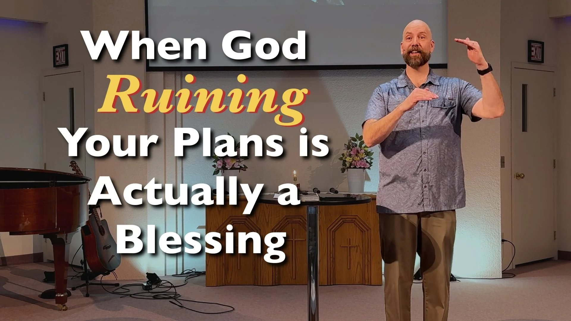 When God Ruining Your Plans is Actually a Blessing