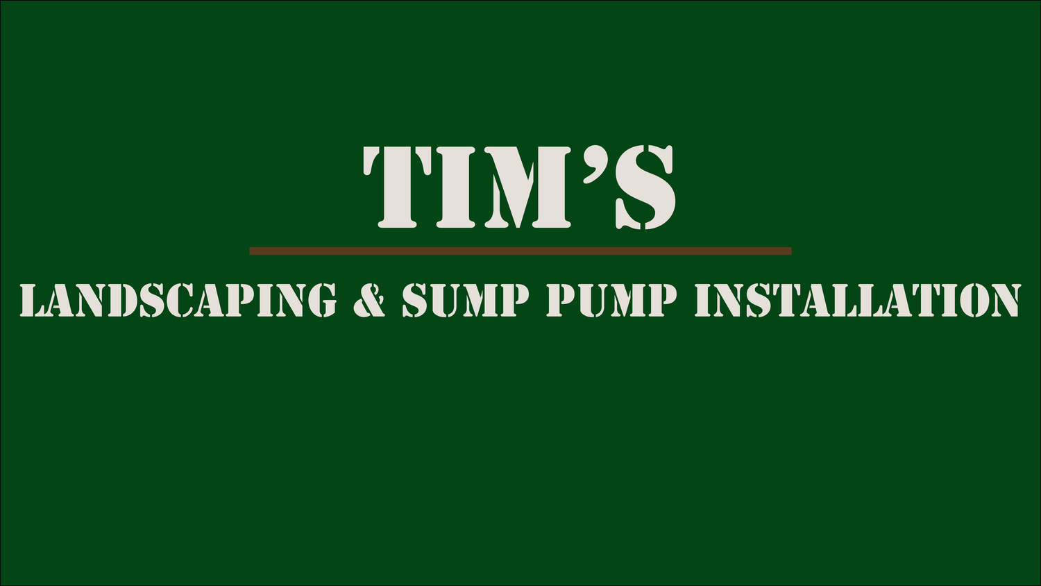Tim&#39;s Landscaping &amp; Sump Pump Installation