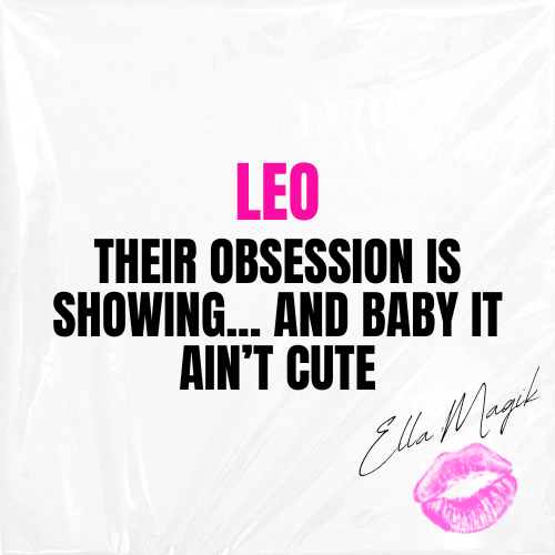 DEAR LEO ♌️ 👋🏽 THEIR OBSESSION IS SHOWING... AND BABY IT AIN’T CUTE 😮‍💨🔥👀