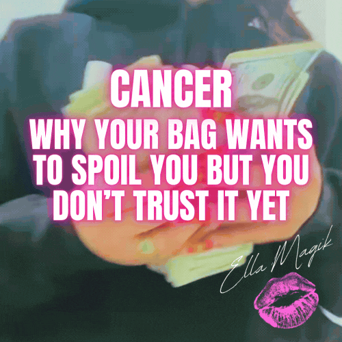 DEAR CANCER ♋️ 👋🏽 WHY YOUR BAG WANTS TO SPOIL YOU BUT YOU DON’T TRUST IT YET 🧱💅🏽💸