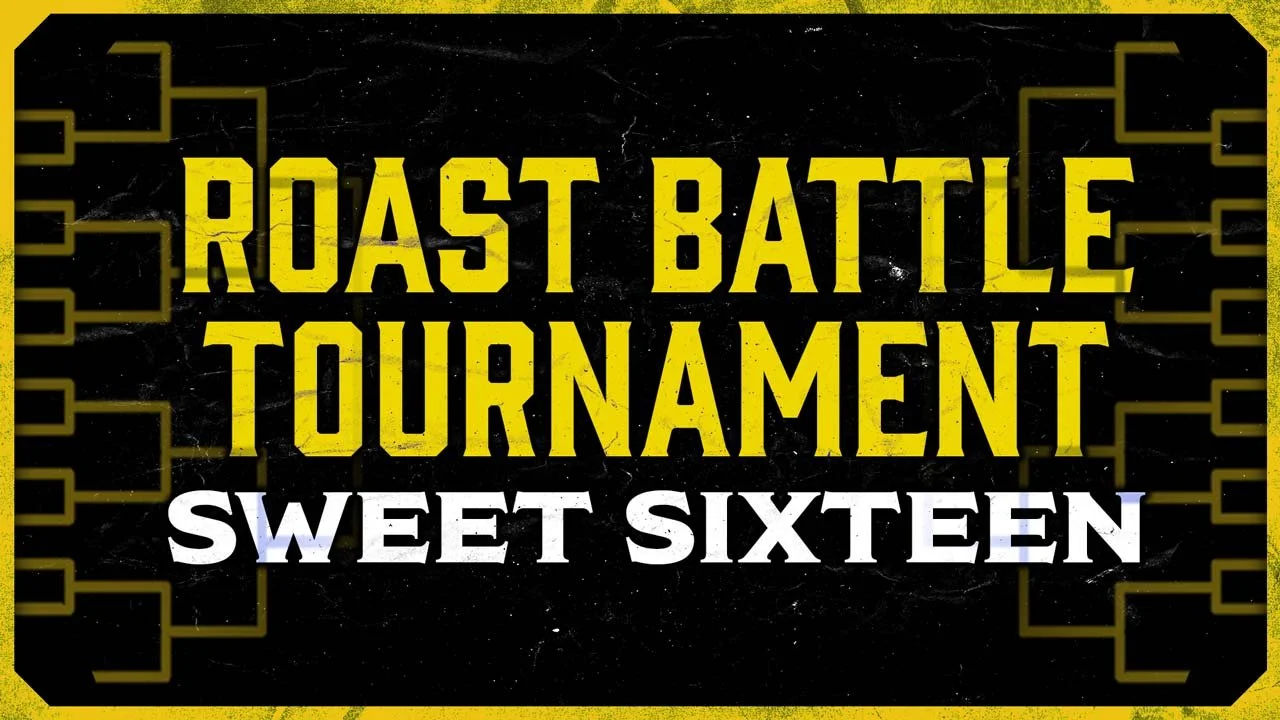 Roast Battle Tournament (Sweet Sixteen)