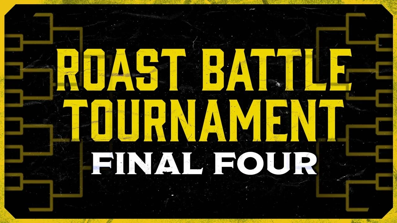 Roast Battle Tournament (Final Four)