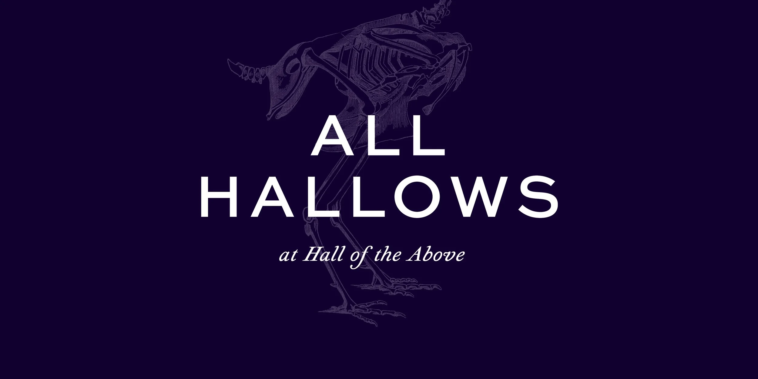 all Hallows at Hall of the Above
