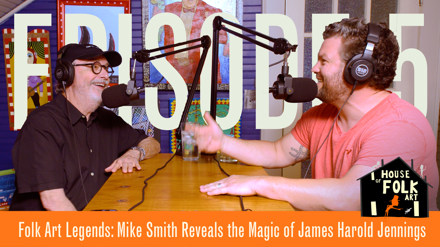 Episode 05 | Folk Art Legends: Mike Smith Reveals the Magic of James Harold Jennings