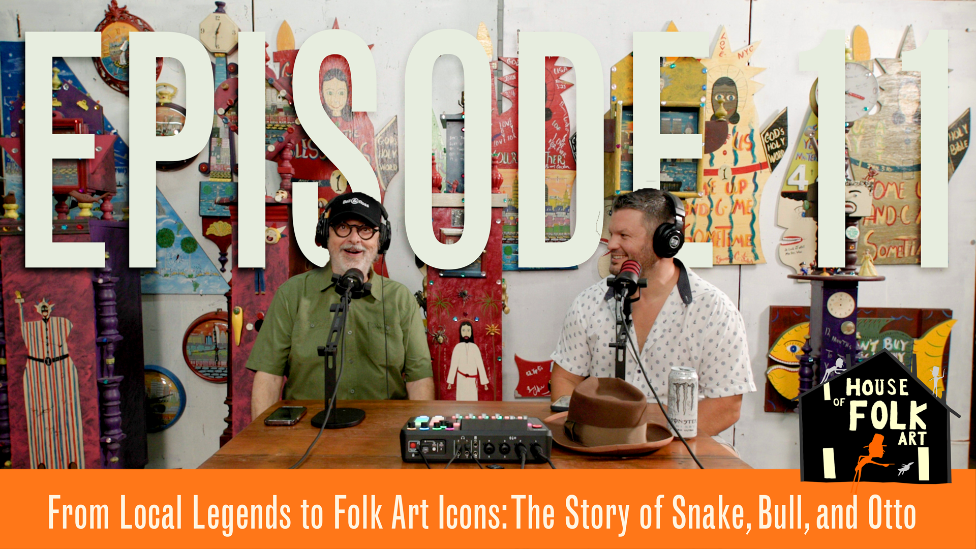 Episode 11 | From Local Legends to Folk Art Icons: The Story of Snake, Bull, and Otto