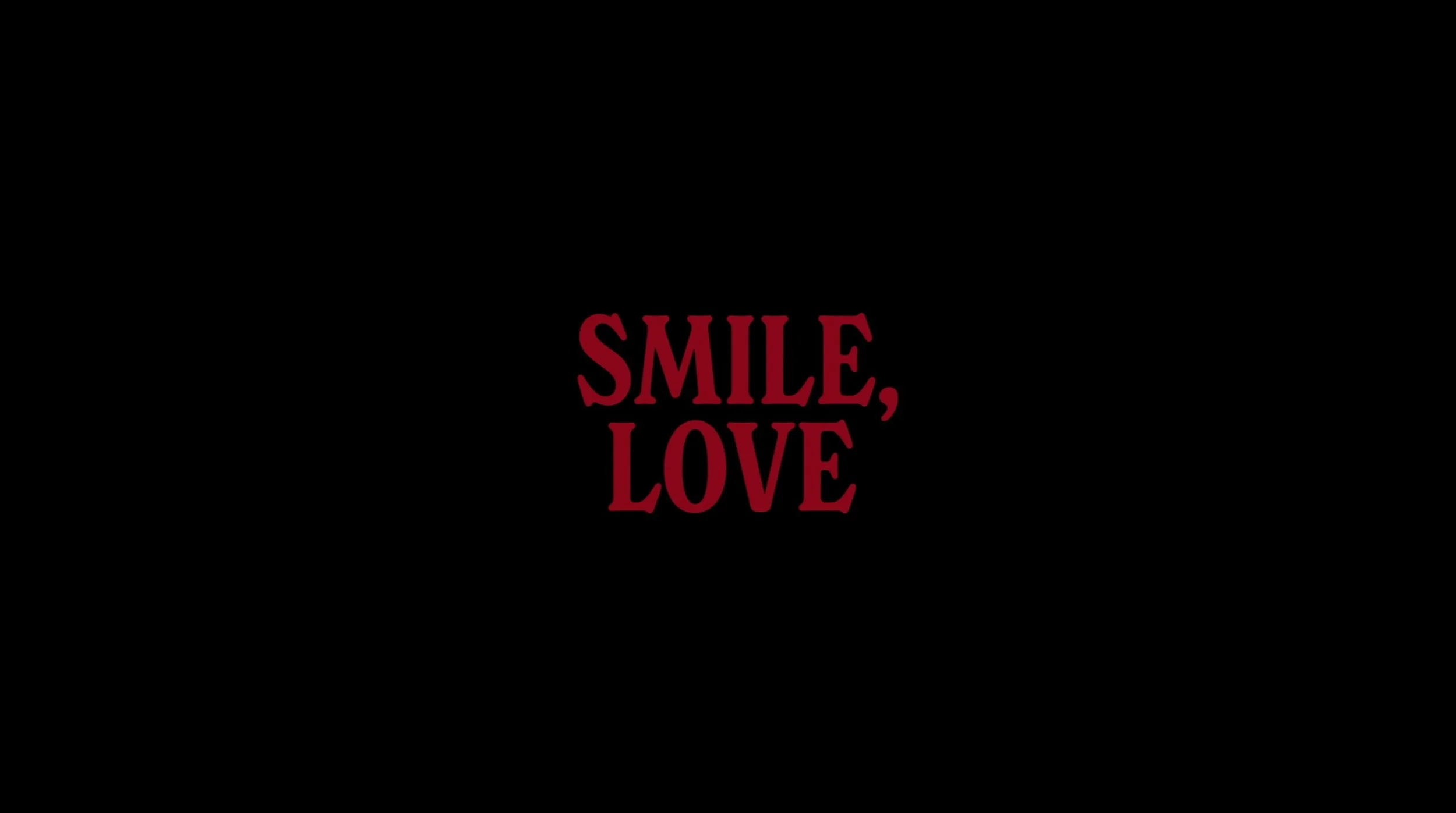 Smile, Love | Location Sound & Audio Post-Production