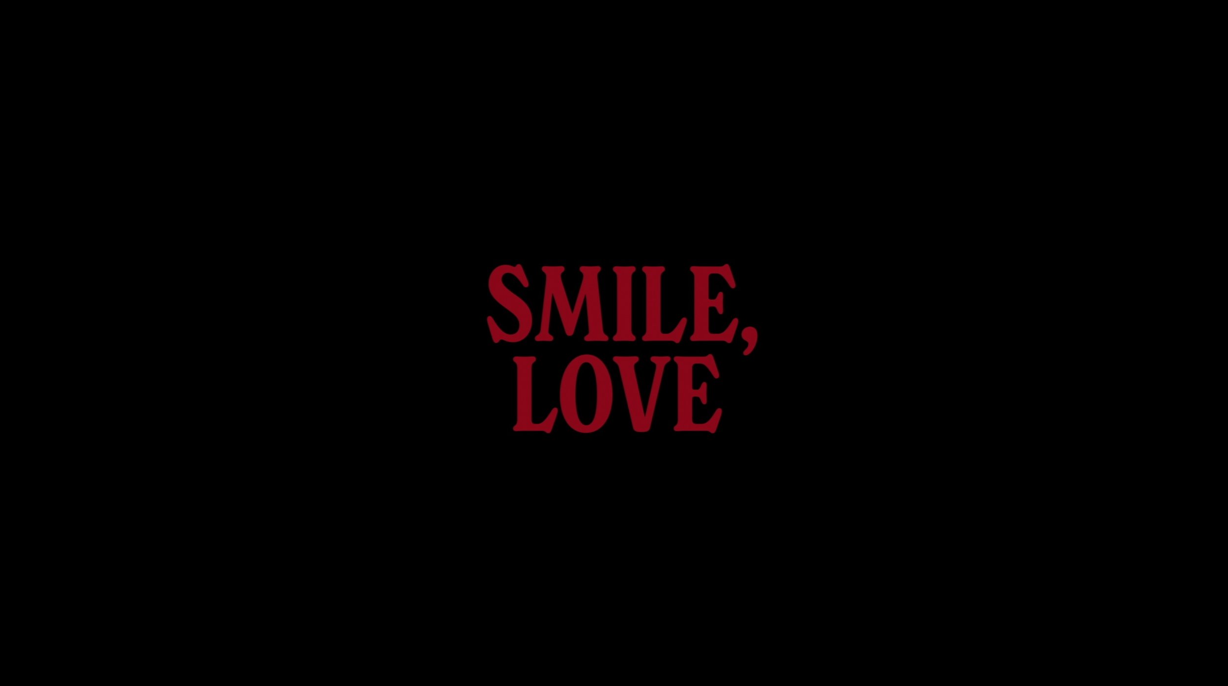 Smile, Love | Location Sound & Audio Post-Production