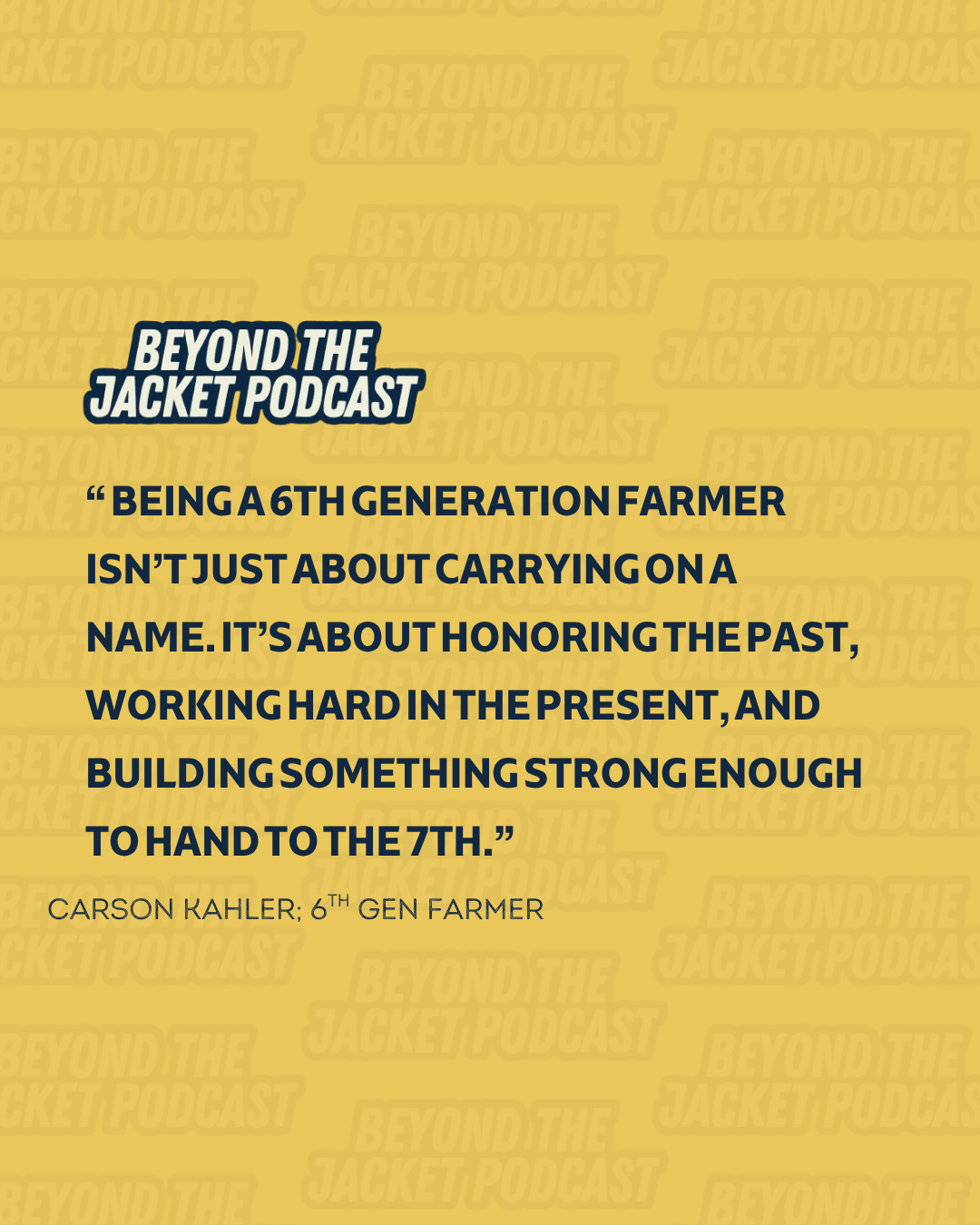 Quote from Carson Kahler about farming, with podcast logo 'Beyond the Jacket Podcast' in the background.