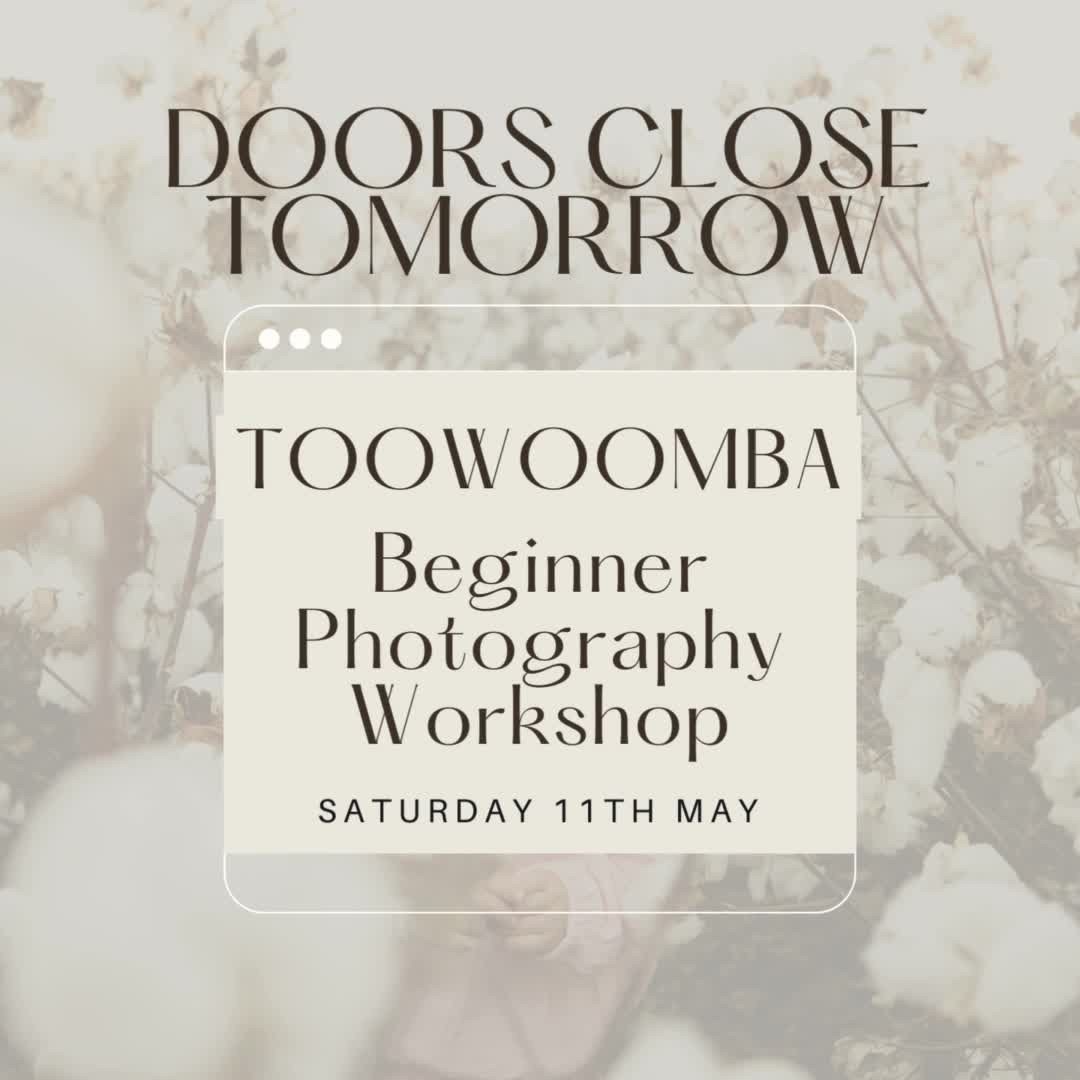 TOOWOOMBA BEGINNER PHOTOGRAPHERS! 

Your last chance to join my previously sold out Beginner Photography Workshop is here! This Saturday's workshop in Toowoomba will be closing it's doors tomorrow. 

This workshop has been made specifically with you 