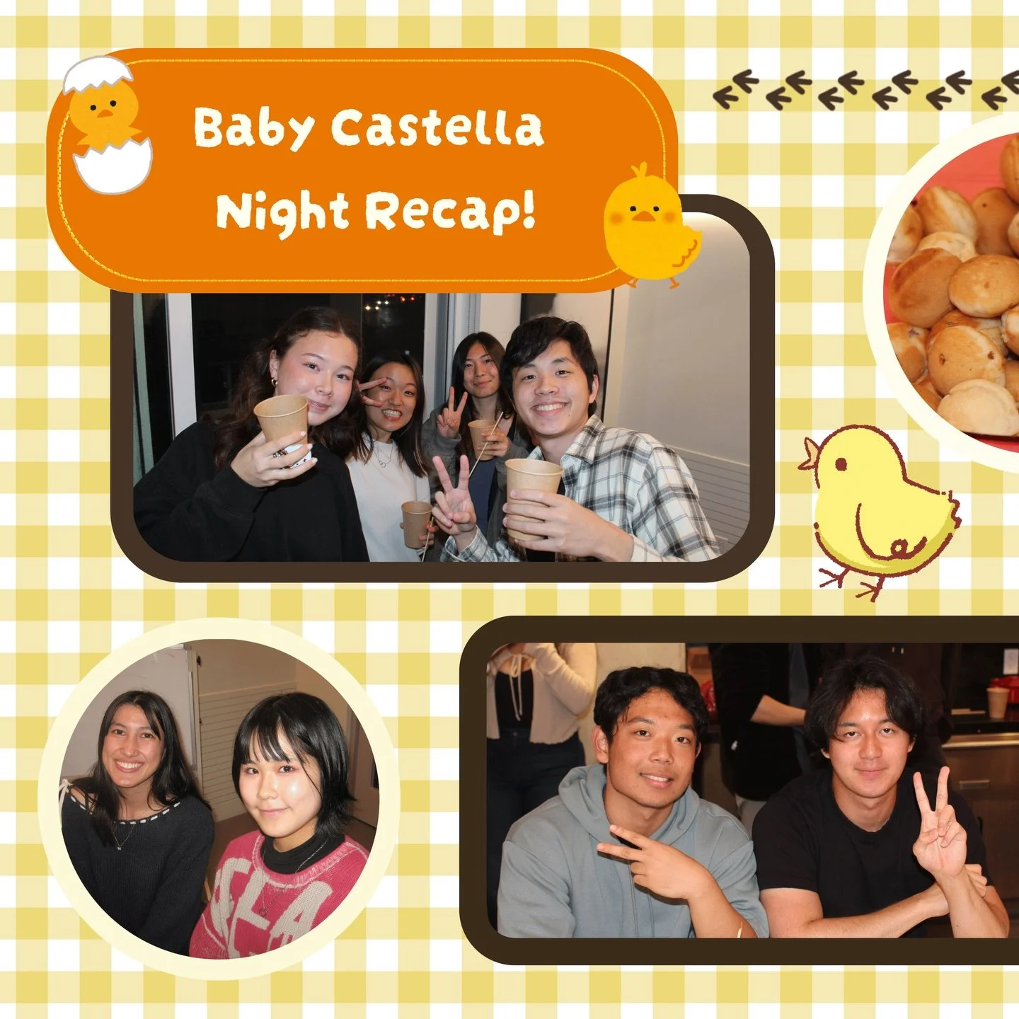 🐣Baby Castella Night Recap🐣
Thanks to all who came to our Baby Castella Night!
Coming soon: Cal Japan Club is hosting a Holiday Rager on December 6th🎄
RSVP through the linktree in our bio🎅🏻🌟

🐥ベビーカステラナイトリキャップ🐥
ベビーカステラナイトに来てくださったみなさん、ありがとうございま