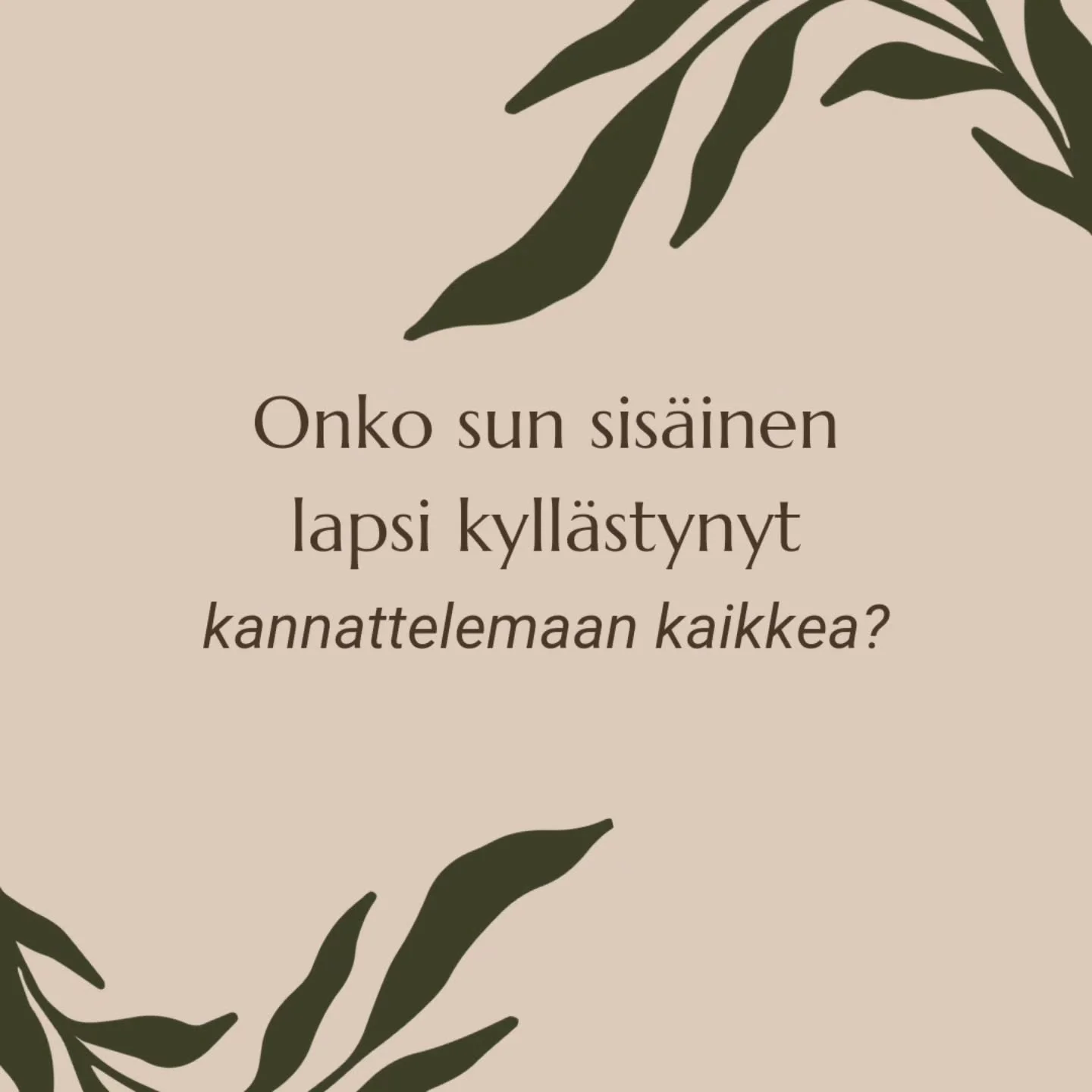 Pienen&auml; tytt&ouml;n&auml; opin skannaamaan ymp&auml;rist&ouml;&auml;. Ei ollut mit&auml;&auml;n varsinaista vaaraa, mutta joku osa minusta oppi aistimaan, mit&auml; tapahtuu, milt&auml; kaikista tuntuu ja mik&auml; tunnelma on.

Jostain syyst&au