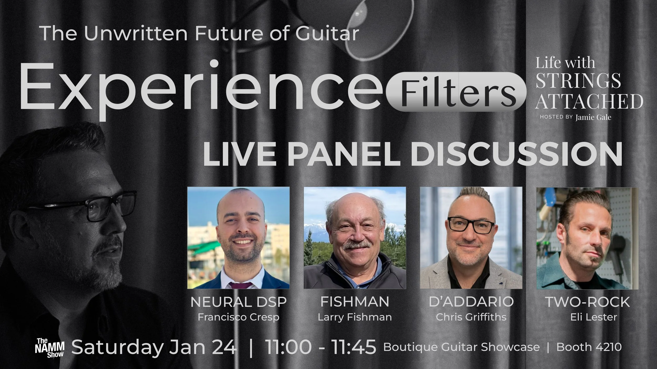 Panel Discussion - Experience Filters | NAMM 2026, Neural DSP, Fishman, D'Addario, Two-Rock - Jamie Gale-Life With Strings Attached Podcast