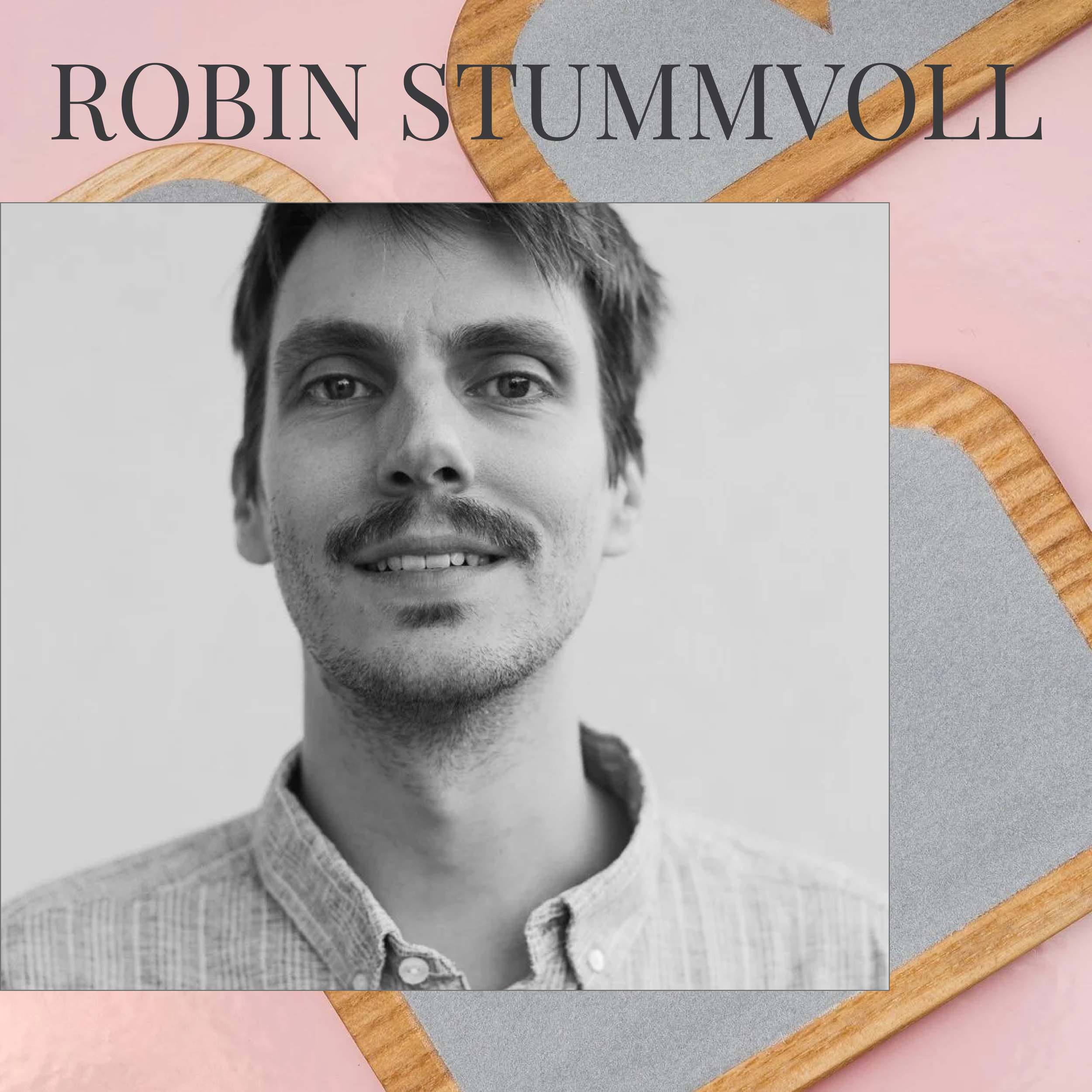 Industrial designer Robin Stummvoll....