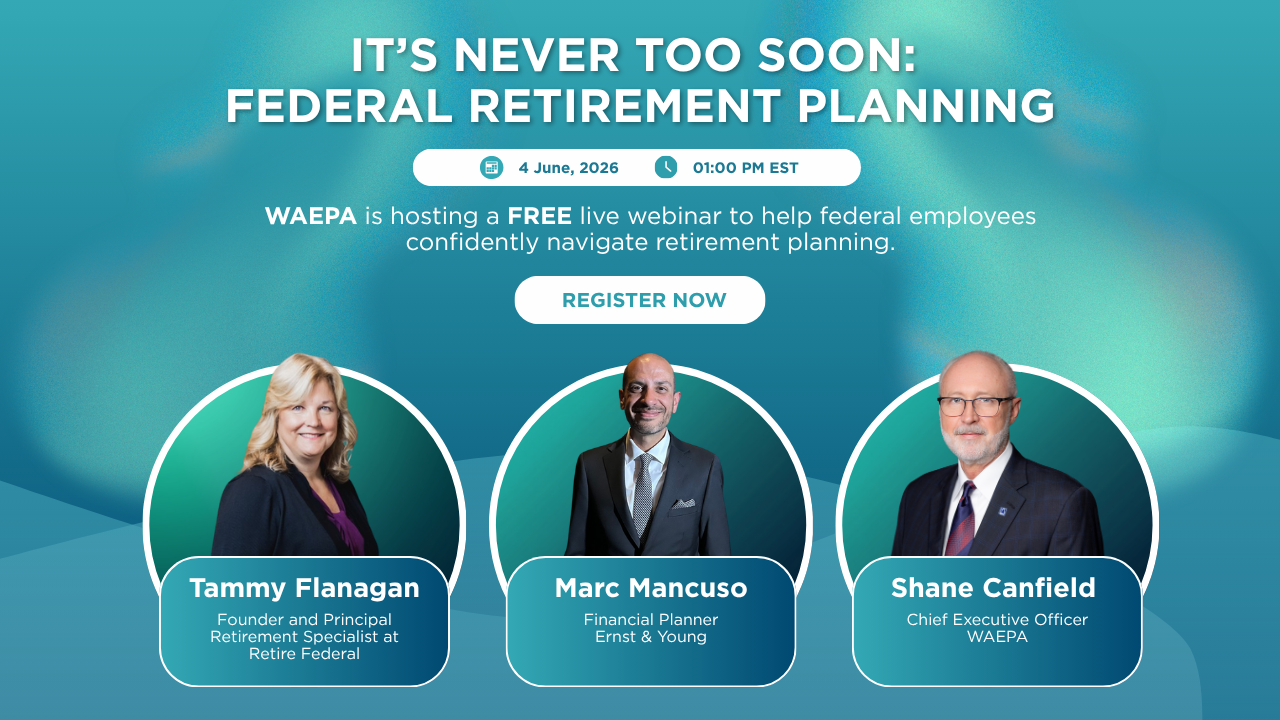 It’s Never Too Soon: Federal Retirement Planning, Key Decisions, and Risk Considerations