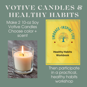 Votive Candles and Healthy Habits Workshop March 8 1-3:30 pm