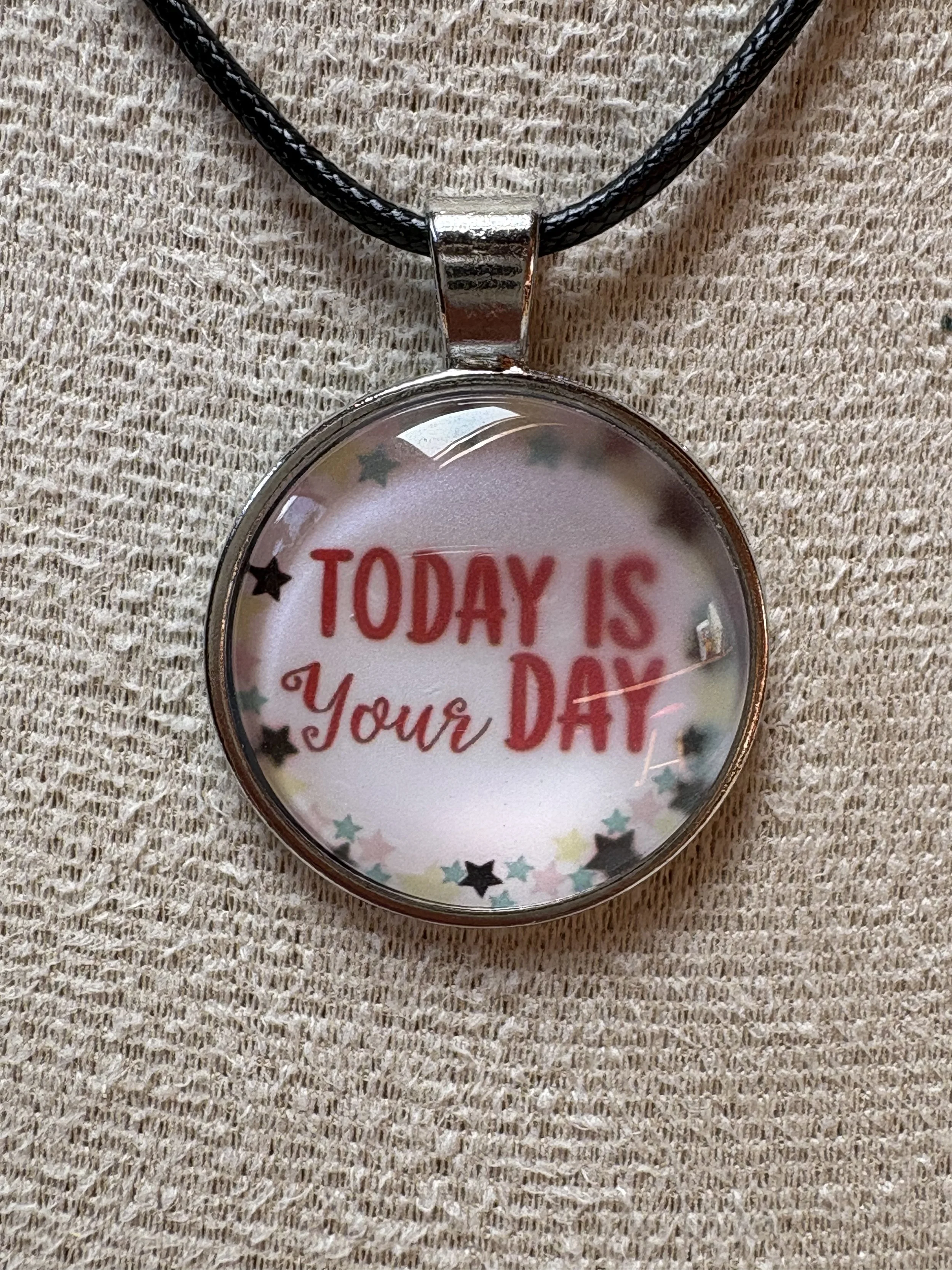 'Today Is Your Day' Cabochon Necklace