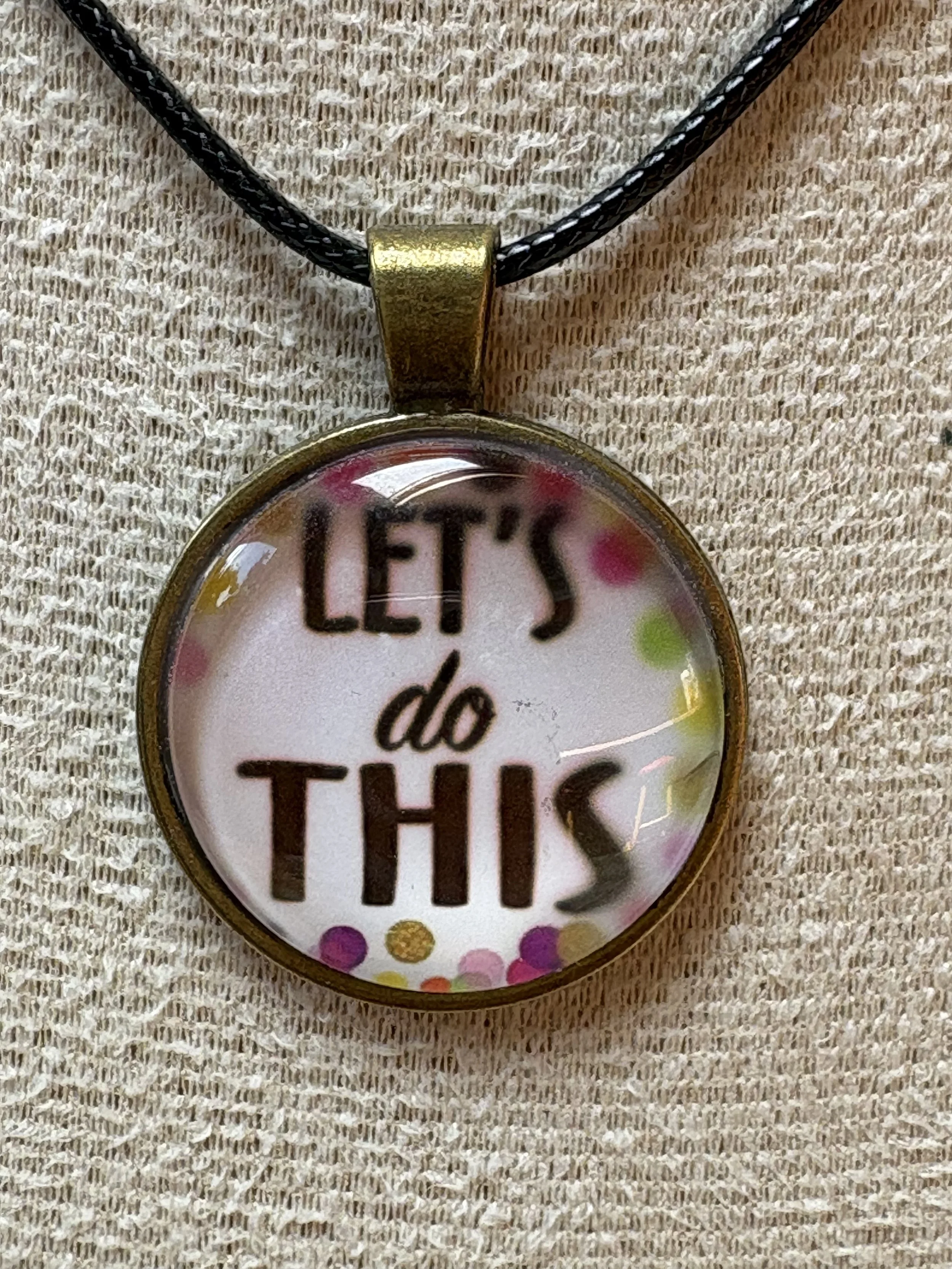 Let's Do This Motivational Bezel Necklace Collection