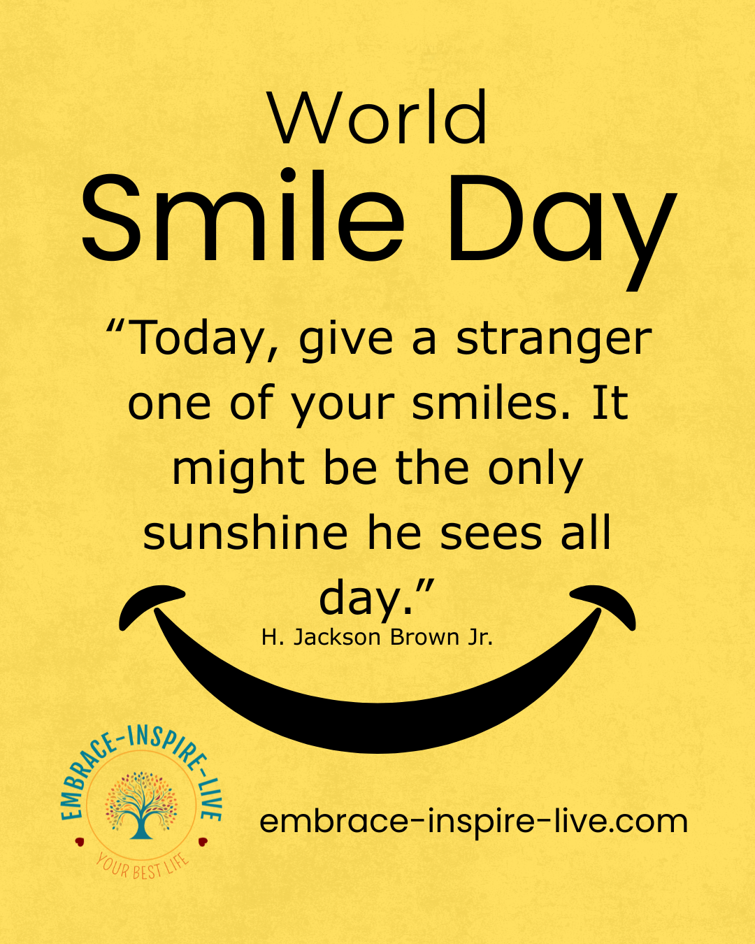 Give a stranger one of your smiles