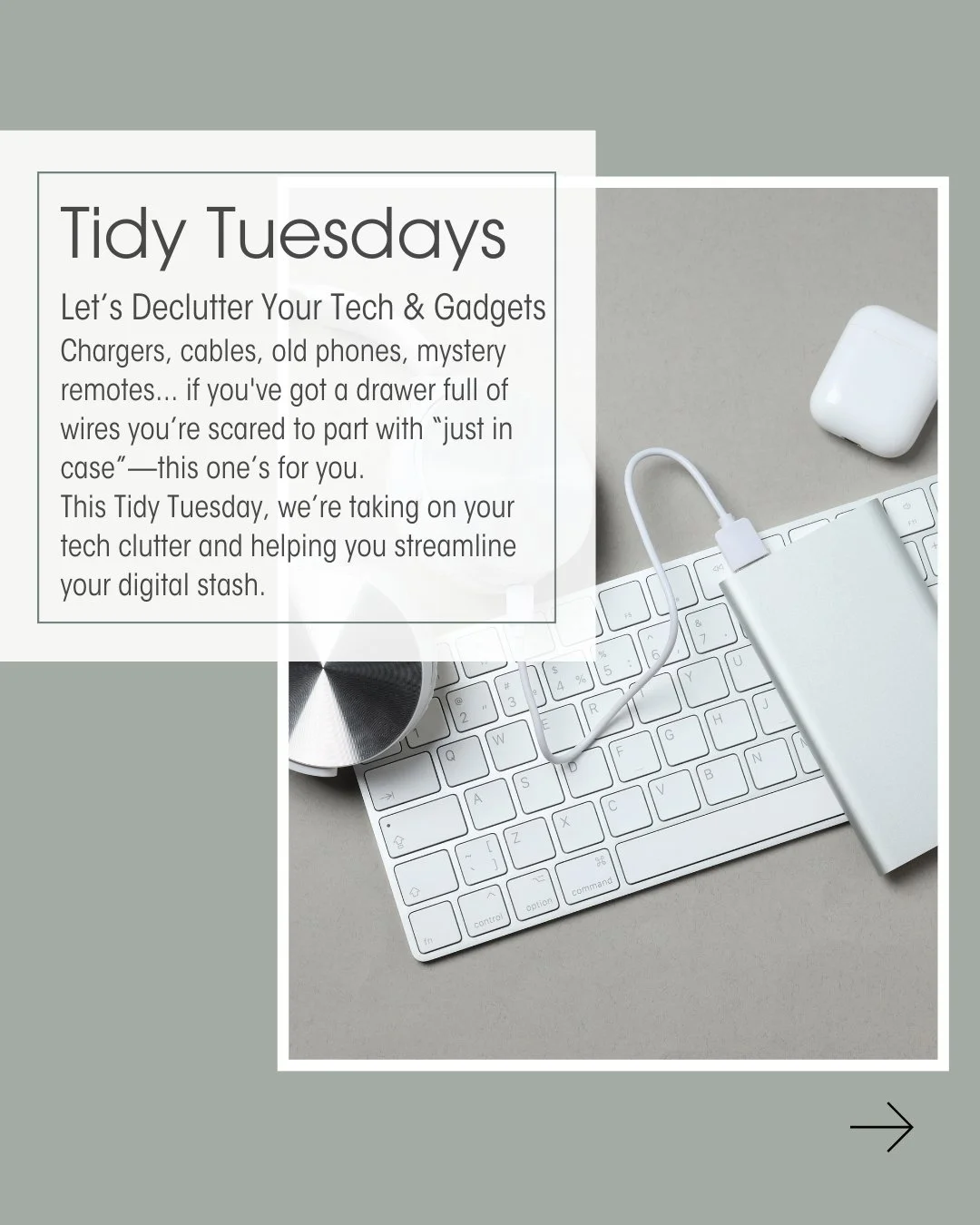 Tidy Tuesday: Let&rsquo;s Declutter Your Tech &amp; Gadgets

Decluttering your tech saves time, space, and a whole lot of frustration when you&rsquo;re searching for the right charger.
What&rsquo;s the oldest bit of tech you still have lying around? 