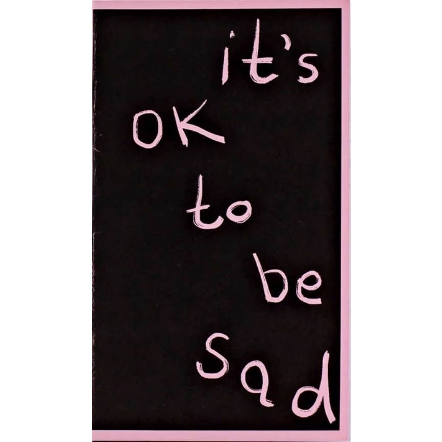 It's Ok To Be Sad