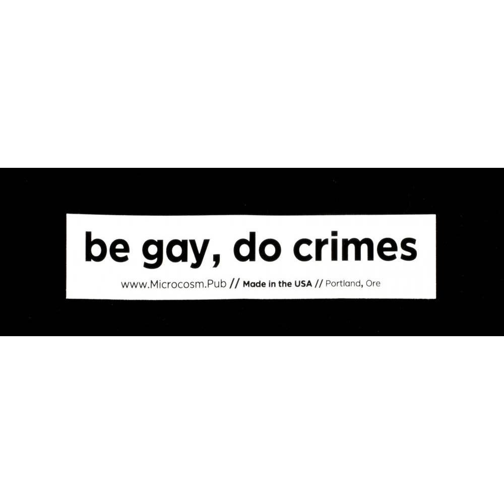 Be Gay, Do Crimes