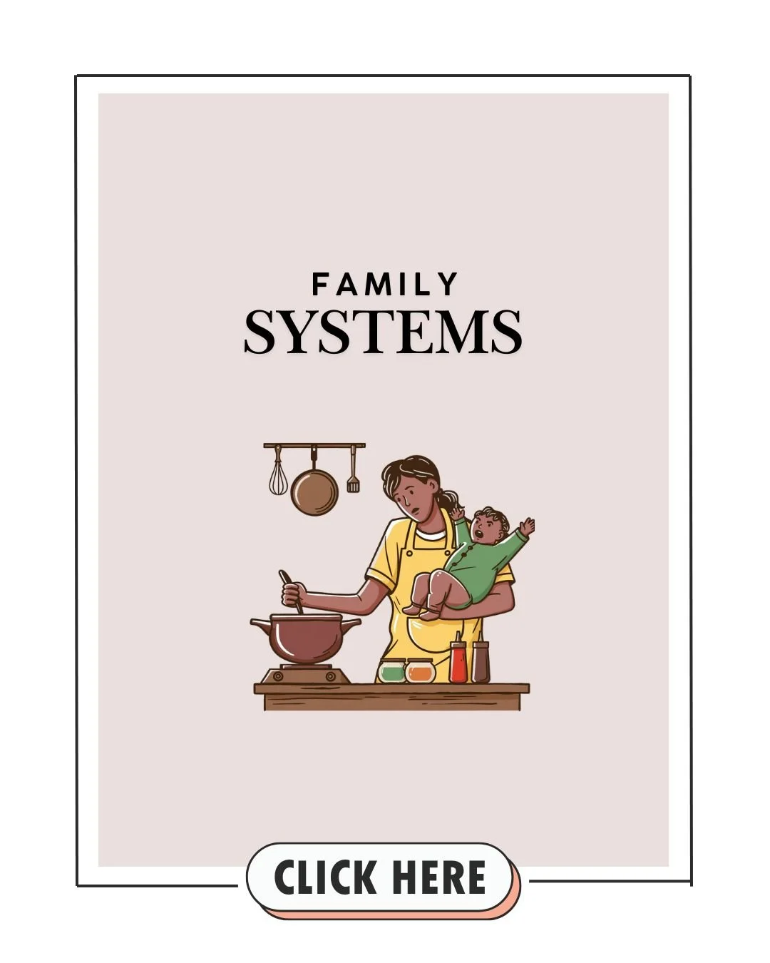 An illustrated cover page with the title 'Family Systems'. Shows a woman cooking with a small child on her side, inside a kitchen setting.