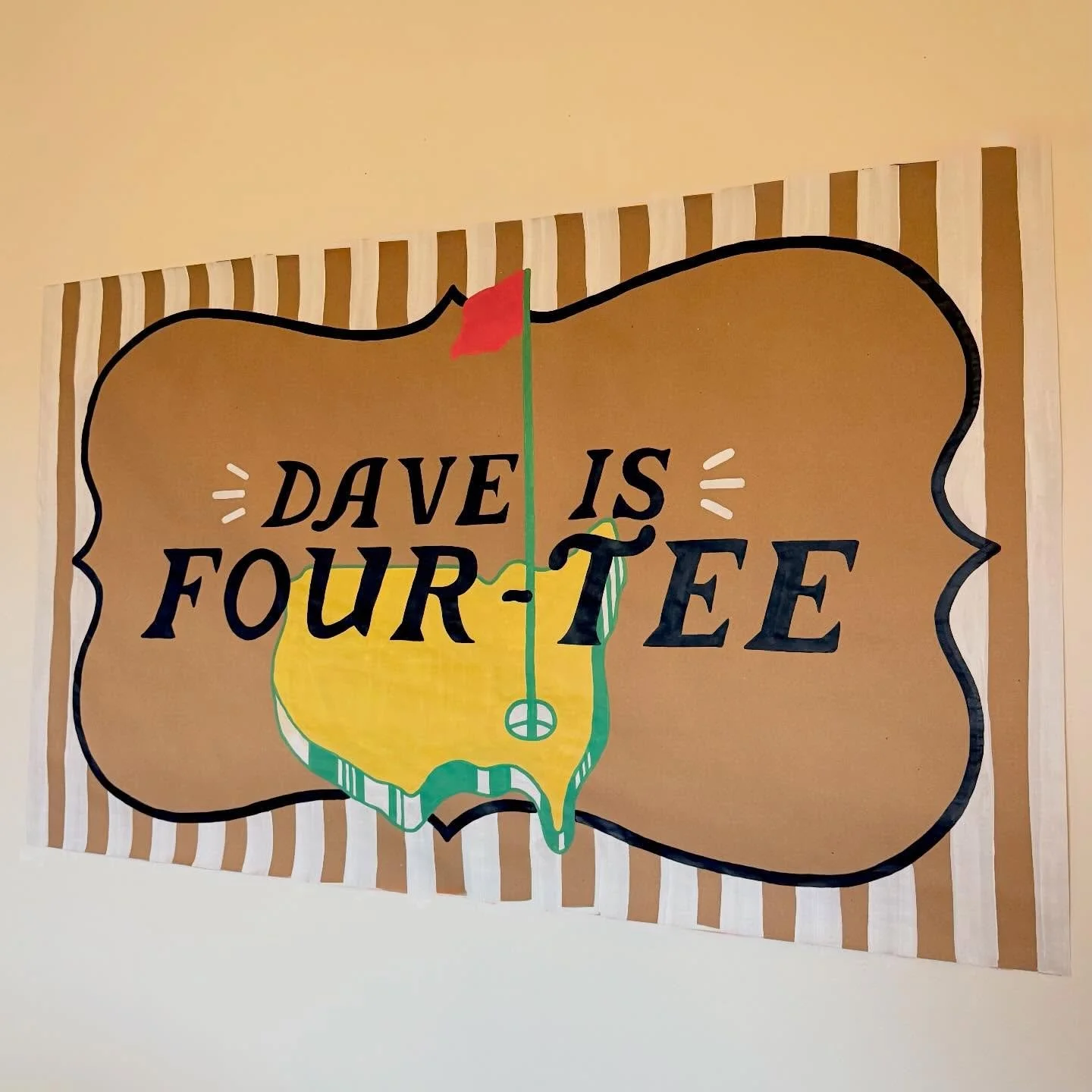 DAVE IS FOUR-TEE ⛳️🏌🏻 

It was so fun making this Masters themed birthday banner for @prepped.nutrition !!!! Definitely not my usual subject matter, so it was fun to switch it up. 

DM me to order your custom, hand painted banner for any event! 💌?