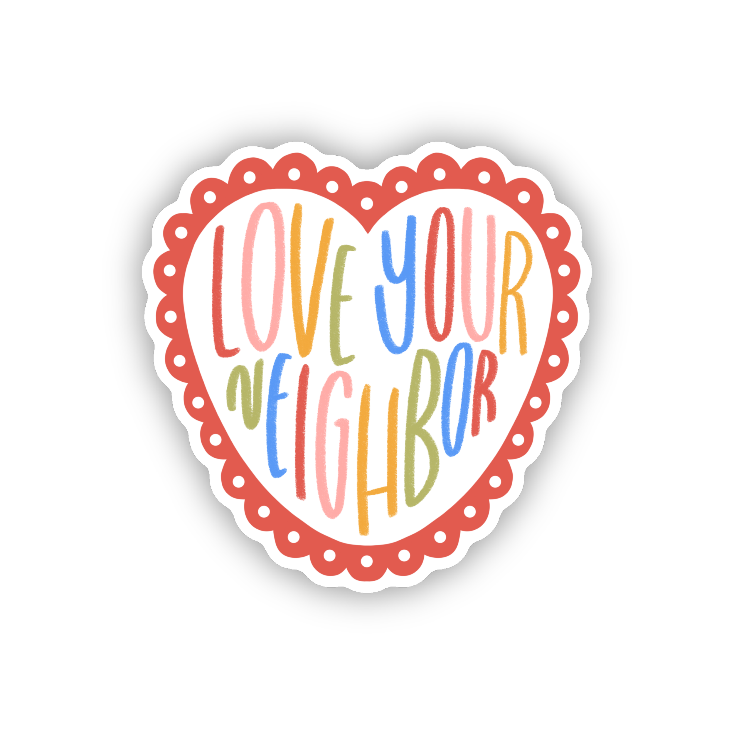 Love Your Neighbor Sticker - PREORDER