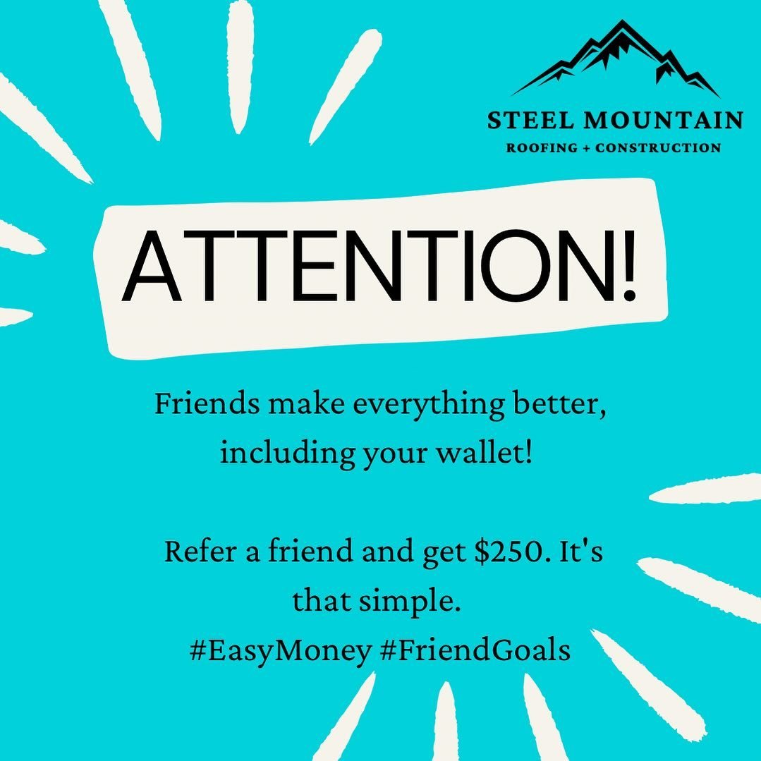 You heard it here first! Referrals going out April 1st. You could earn easy cash but just spreading the word about Steel Mountain Roofing! Comment below 👍🏼🤑 if you like this idea.