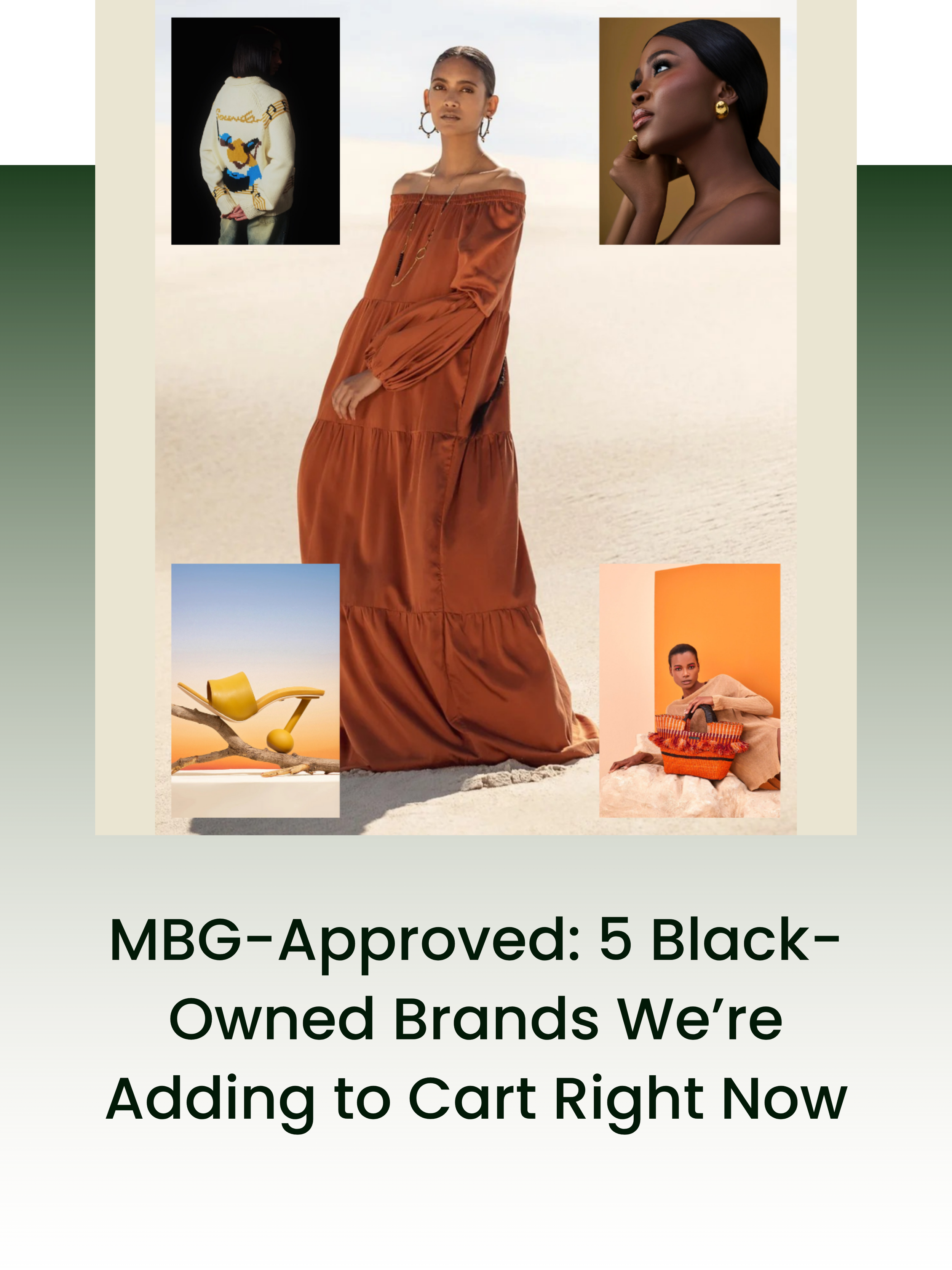 Collage of five images featuring Black women and objects, with the central figure being a woman in an orange dress at a desert-like location. The surrounding images include a woman in a colorful sweater, a woman with gold earrings, a yellow watering can on a branch, and a woman holding a basket set against vibrant backgrounds. Text reads: "MBG-Approved: 5 Black-Owned Brands We’re Adding to Cart Right Now."