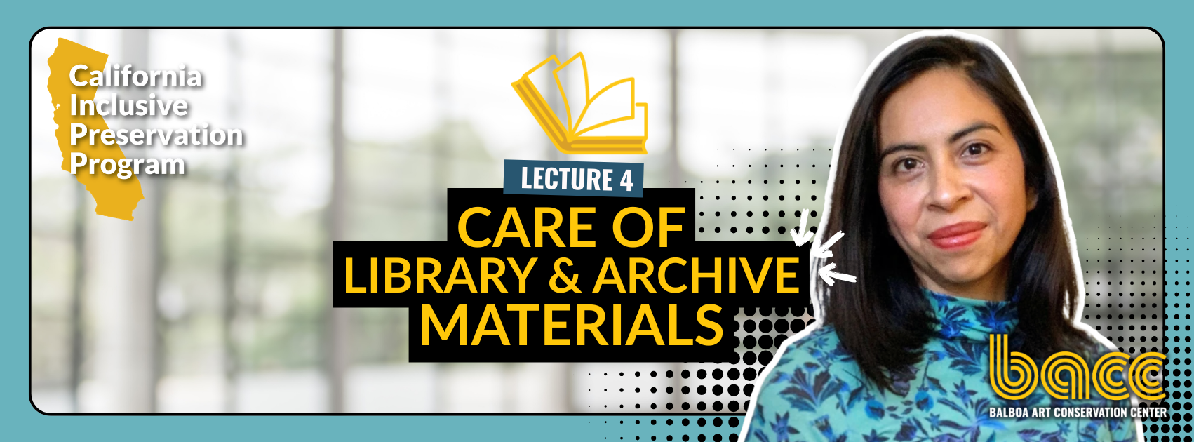 2026 CIPP Virtual Lecture 4: Care of Library and Archive Materials ...