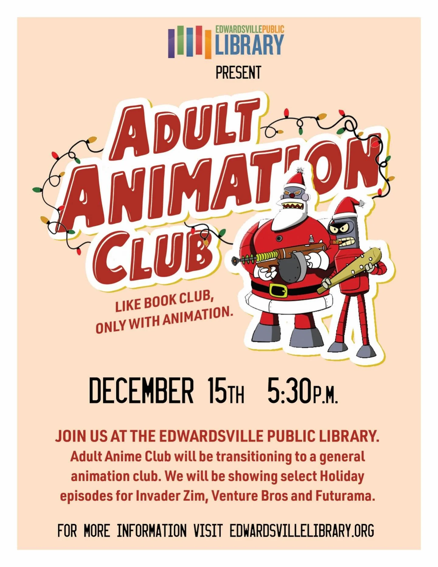 Good news, meatbags! The Adult Animation Club is meeting on Monday, December 15 at the EPL. I&rsquo;ll be there, will you? 

#edwardsville #edwardsvillepubliclibrary #adultanimation #animation