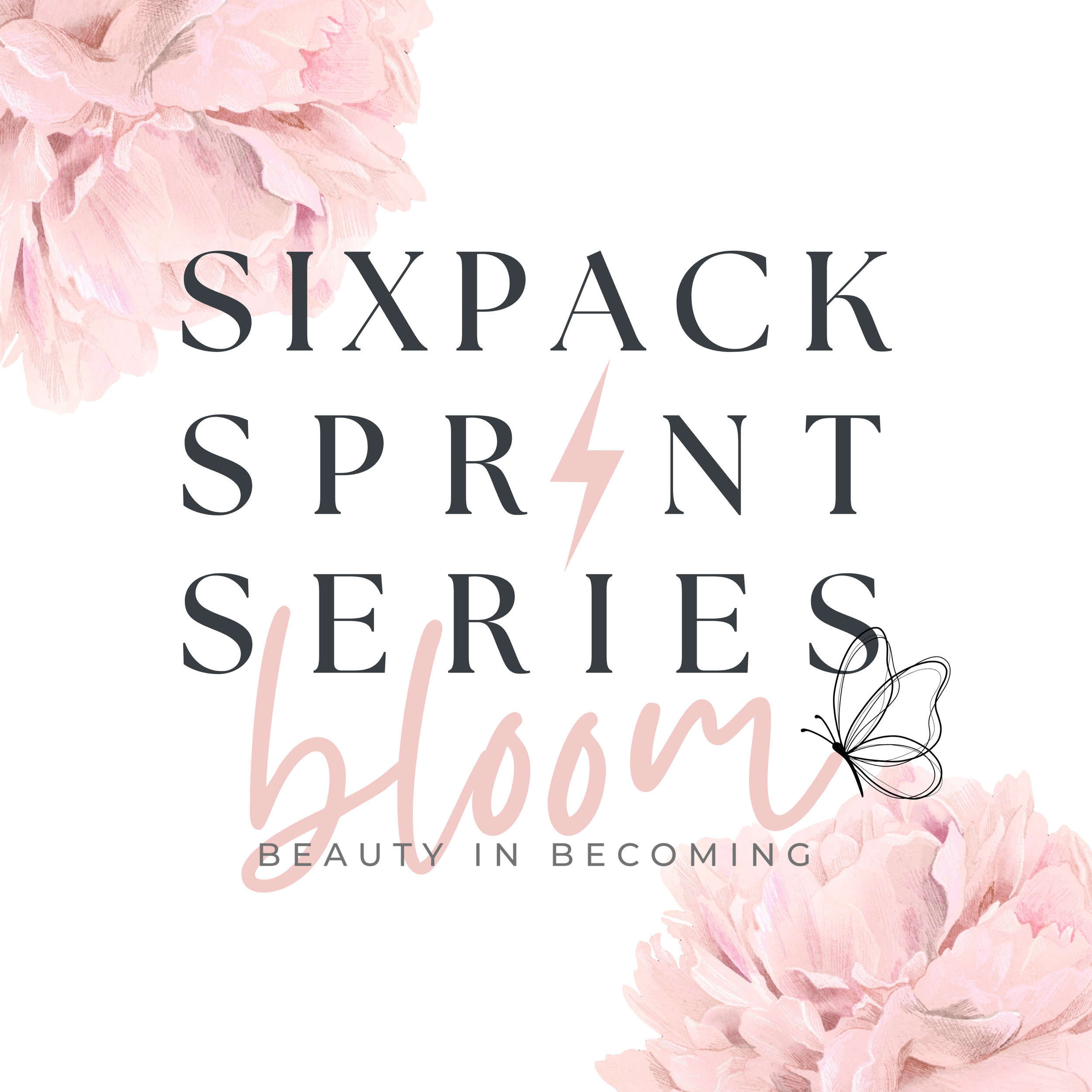 Sixpack Sprint Series - BLOOM