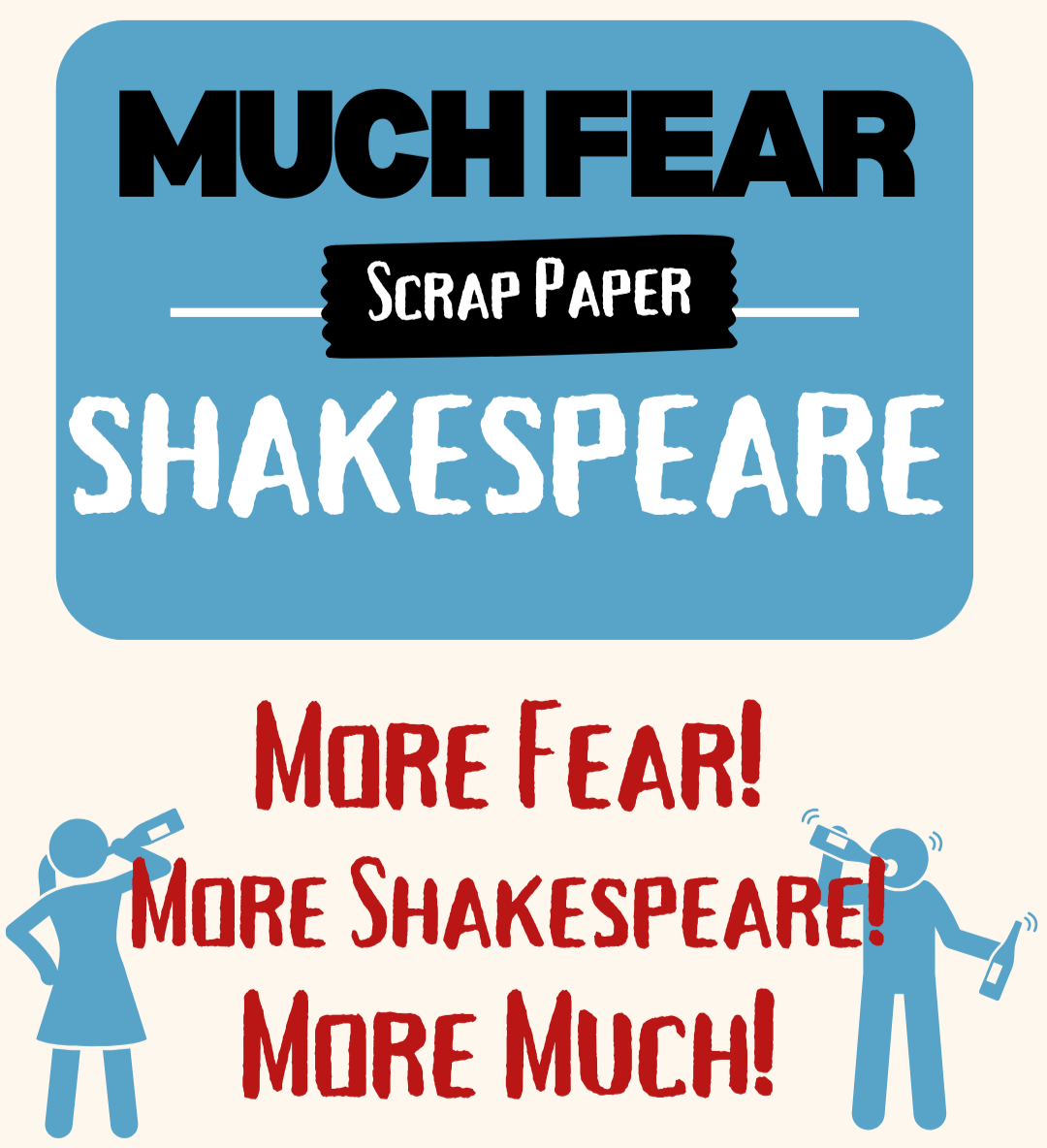 Much Fear Shakespeare