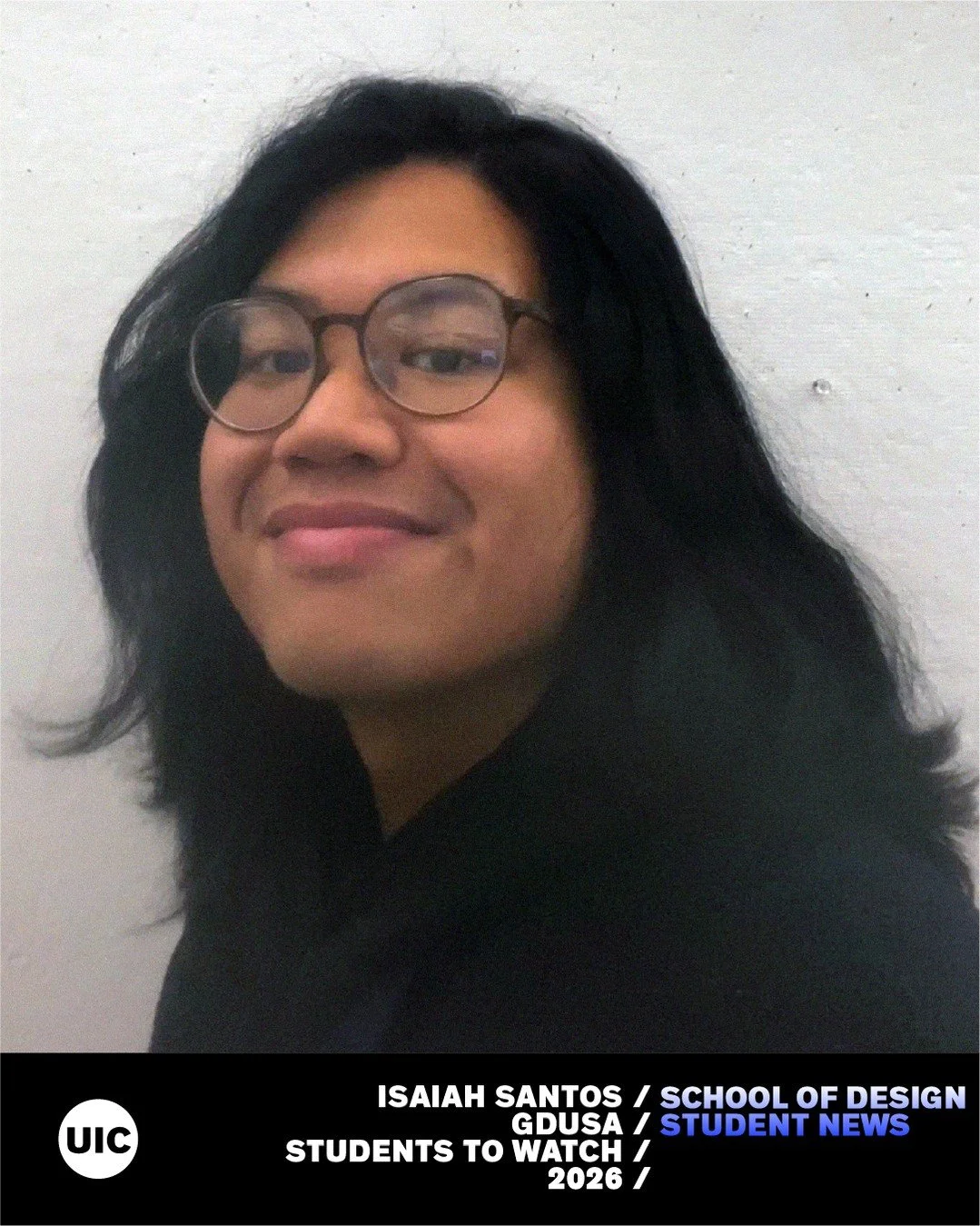 We are thrilled to announce that Graphic Design MDes student Isaiah Santos has been selected to be part of the 2026 GDUSA&rsquo;s Students to Watch annual feature. Each year, GDUSA (@gdusa) identifies top students from leading art and design schools 