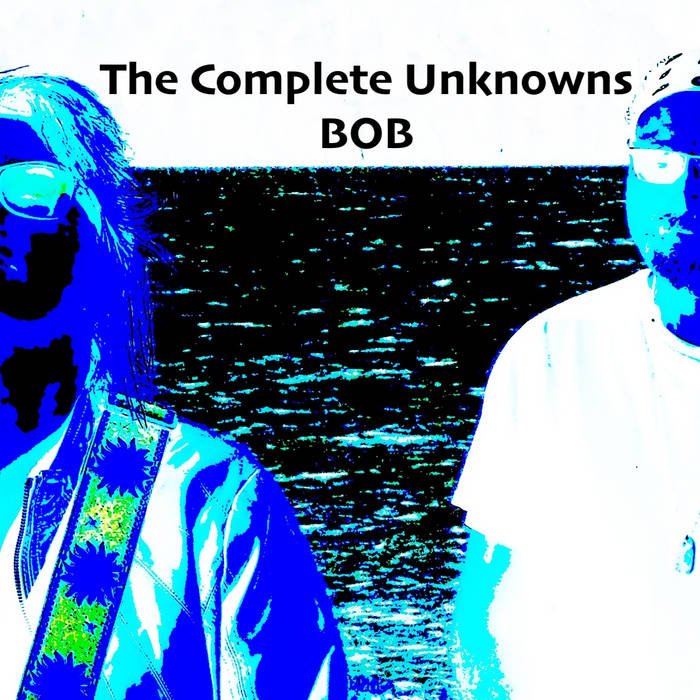 The Complete Unknowns