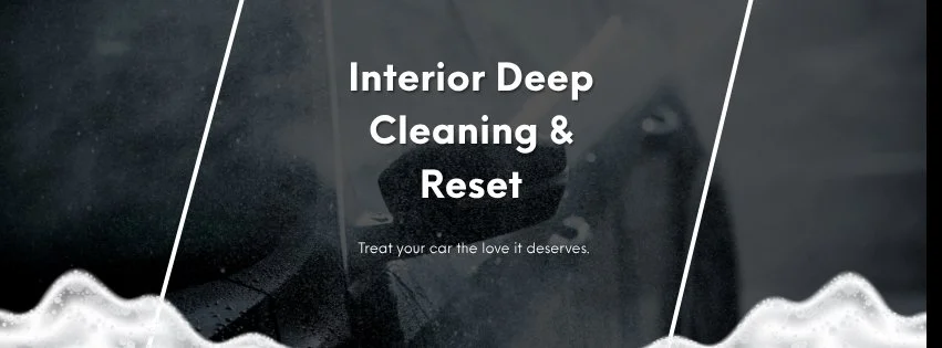 Interior Deep Cleaning & Reset